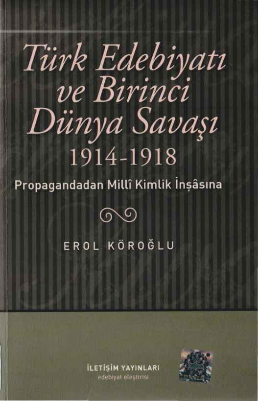 Türk Edebiyatı ve Birinci Dünya Savaşı 1914-1918 PDF – Erol Köroğlu
