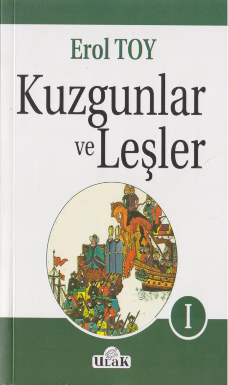 Kuzgunlar ve Leşler Cilt 1 PDF – Erol Toy