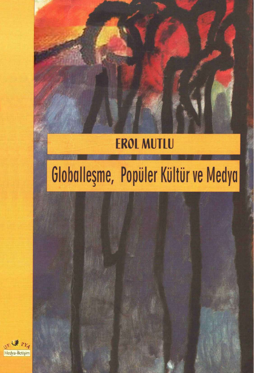 Globalleşme Popüler Kültür ve Medya PDF – Erol Mutlu