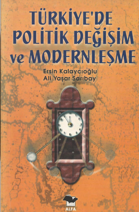 Türkiye’de Politik Değişim ve Modernleşme PDF – Ersin Kalaycıoğlu-Ali Yaşar Sarıbay