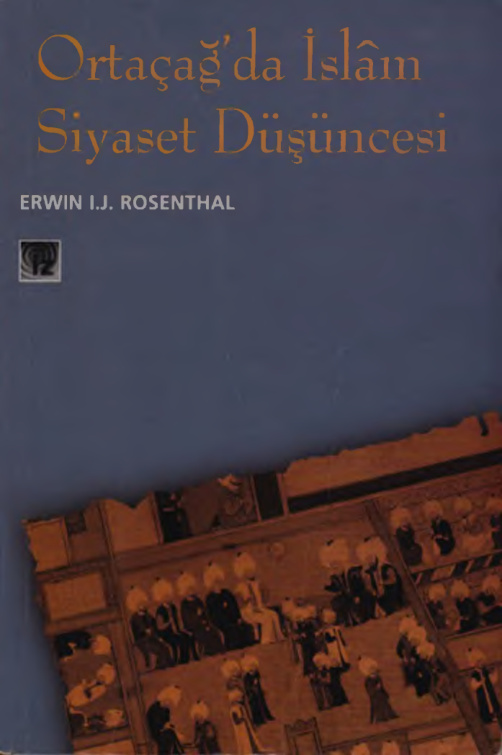 Ortaçağda İslam Siyasal Düşüncesi PDF – Erwin I. J. Rosenthal