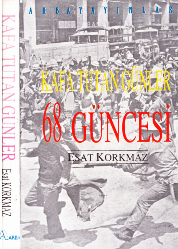 68 Güncesi Kafa Tutan Günler PDF – Esat Korkmaz