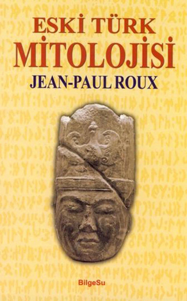 Eski Türk Mitolojisi PDF – Jean Paul Roux