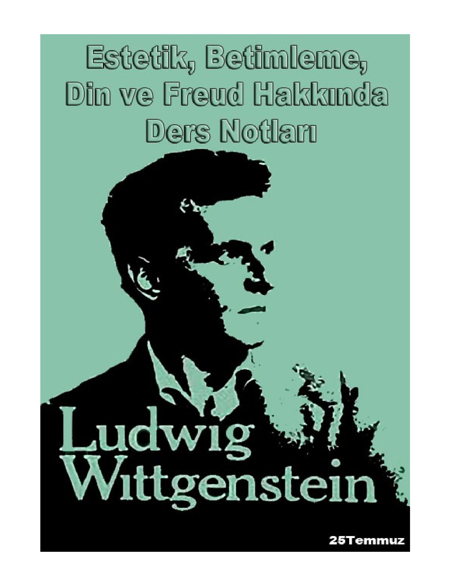 Estetik, Betimleme, Din ve Freud Hakkında PDF – Ludwig Wittgenstein