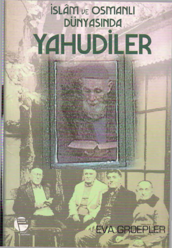 İslam Ve Osmanlı Dünyasında Yahudiler PDF – Eva Groepler