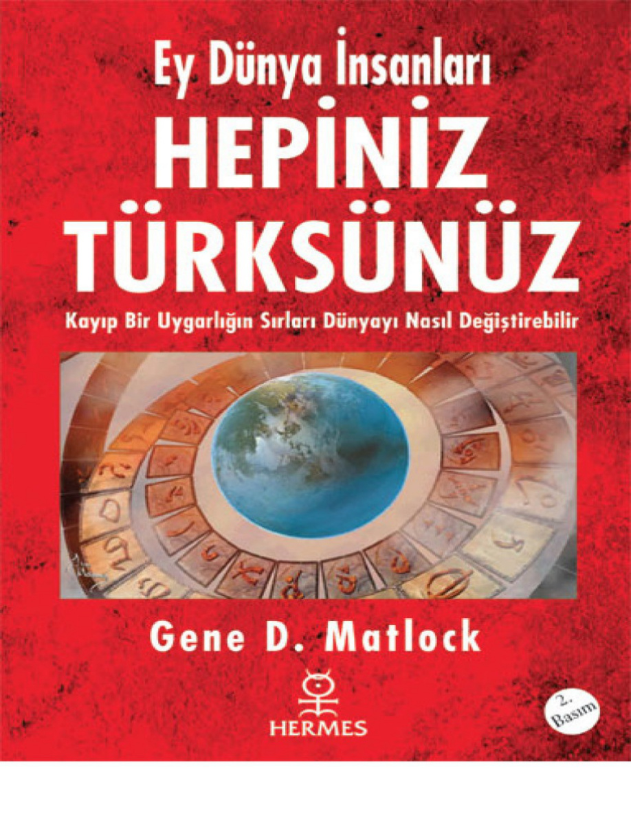 Ey Dünya İnsanları Hepiniz Türksünüz PDF – Gene D. Matlock