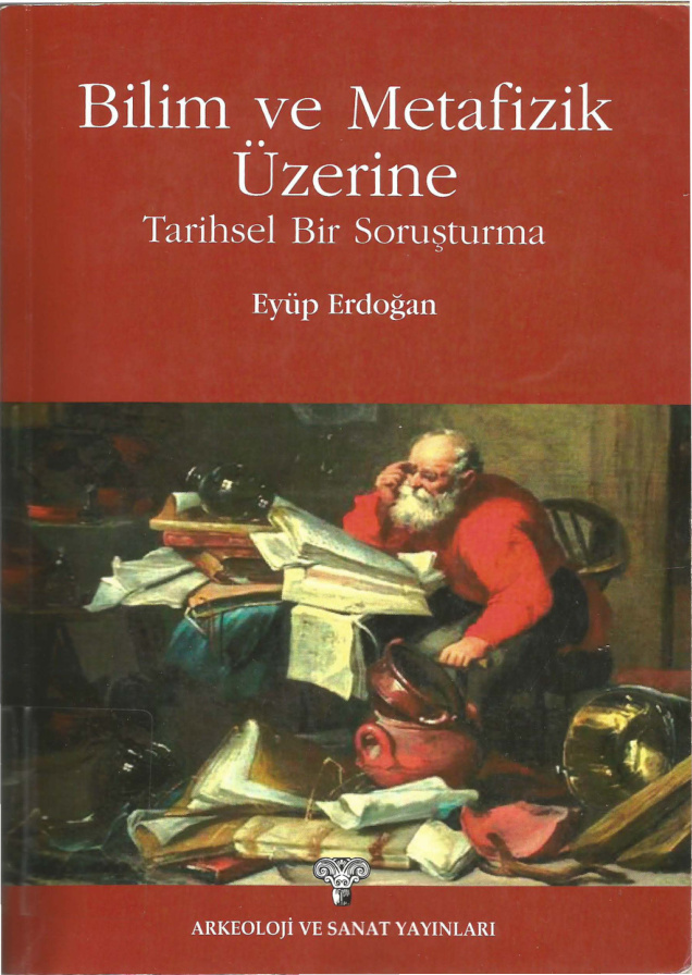 Bilim ve Metafizik Üzerine Tarihsel Bir Soruşturma PDF – Eyüp Erdoğan