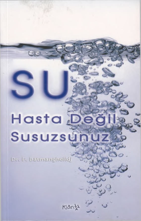 Su Hasta Değil Susuzsunuz PDF – F. Batmanghelidj