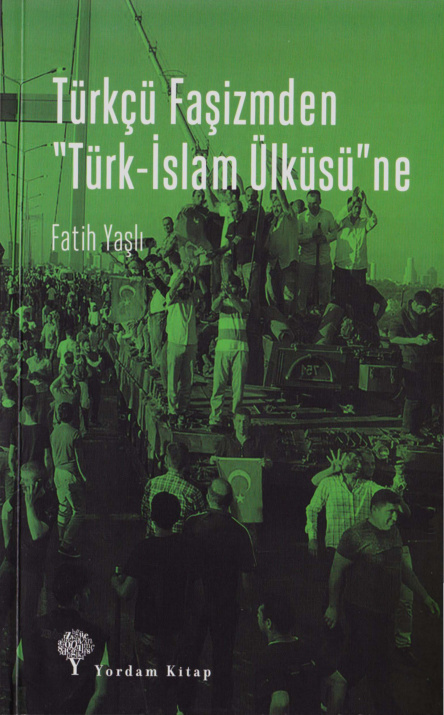 Türkçü Faşizmden Türk-İslam Ülküsüne PDF – Fatih Yaşlı
