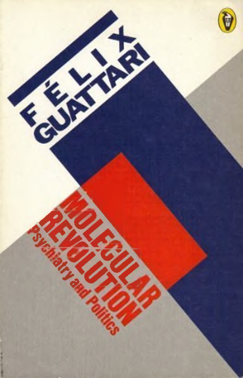 Molecular Revolution Psychiatry and Politics PDF – Felix Guattari