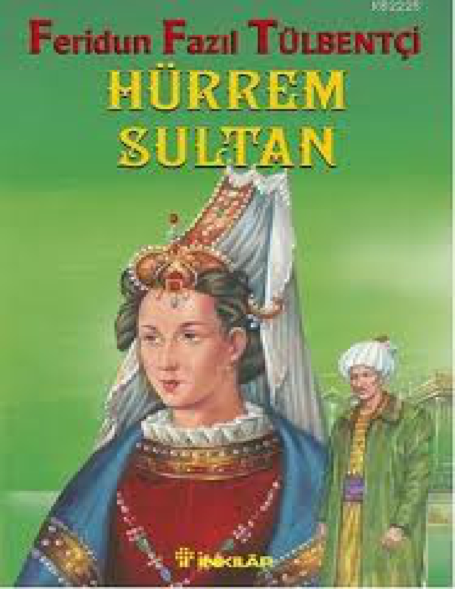 Hurrem Sultan PDF – Feridun Fazil Tulbentci