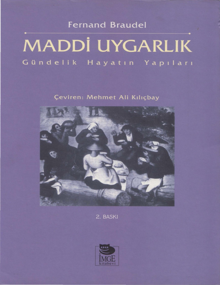 Maddi Uygarlık – Gündelik Hayatın Yapıları PDF – Fernand Braudel