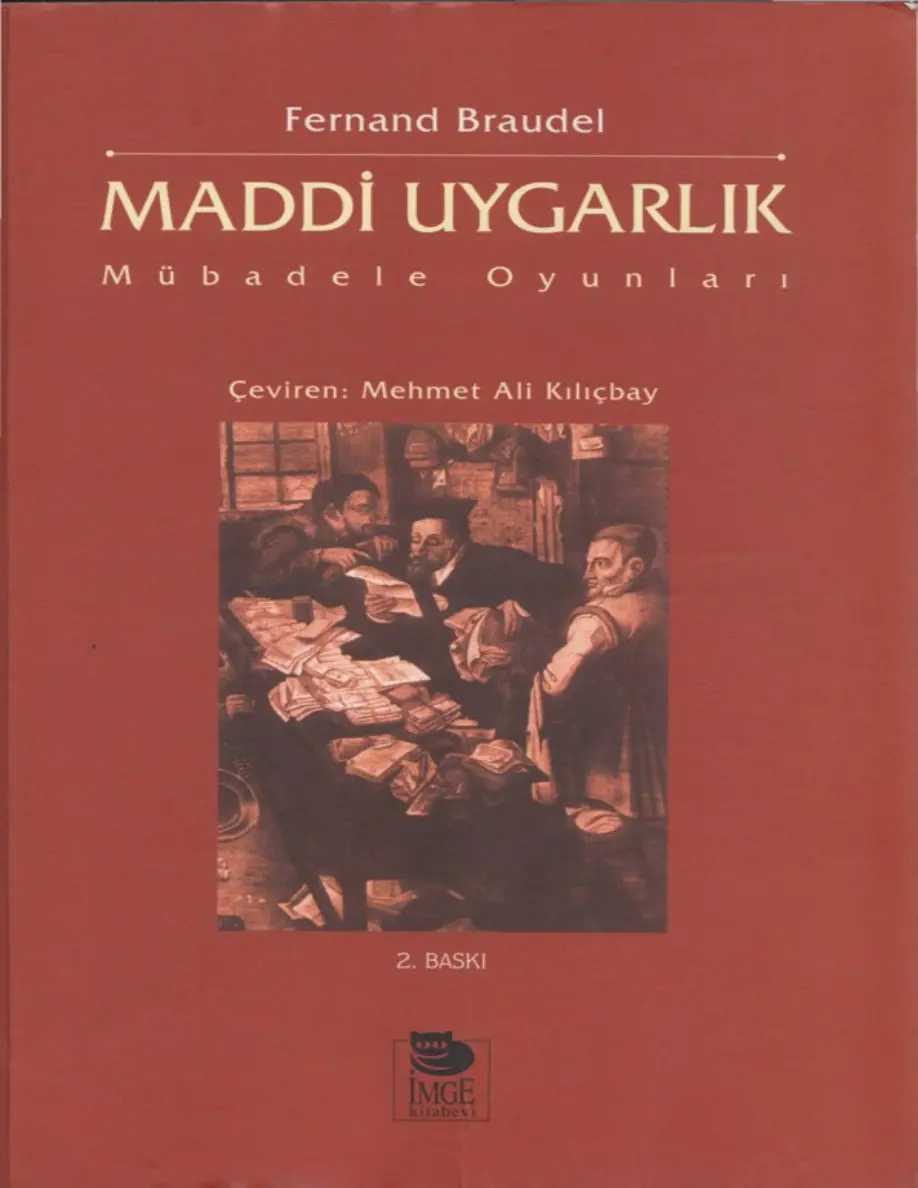 Maddi Uygarlık – Mübadele Oyunları PDF – Fernand Braudel