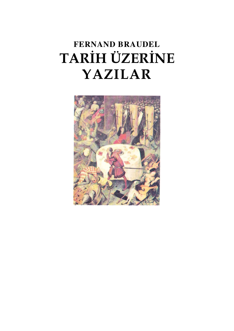 Tarih Üzerine Yazılar PDF - Fernand Braudel 6 Tarih Üzerine Yazılar PDF – Fernand Braudel