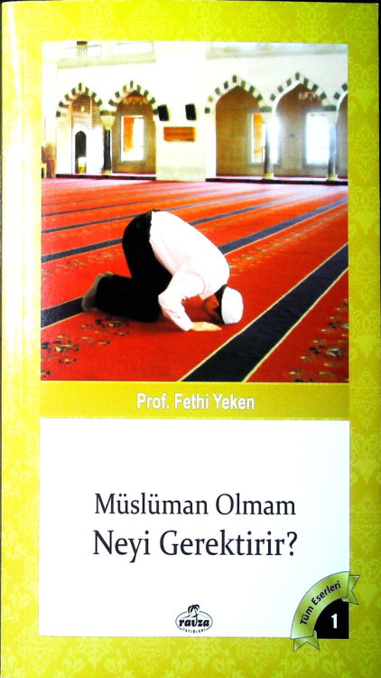 Musluman Olmam Neyi Gerektirir PDF – Fethi Yeken