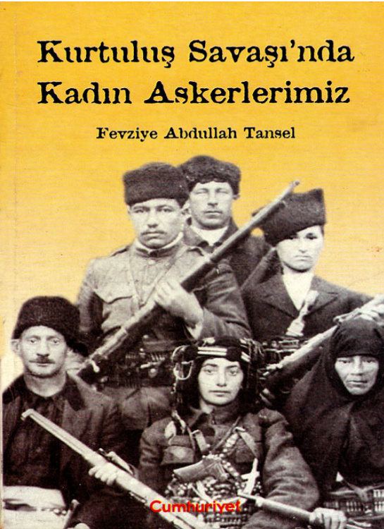 Kurtulus Savasinda Kadin Askerlerimiz PDF – Fevziye Abdullah Tansel