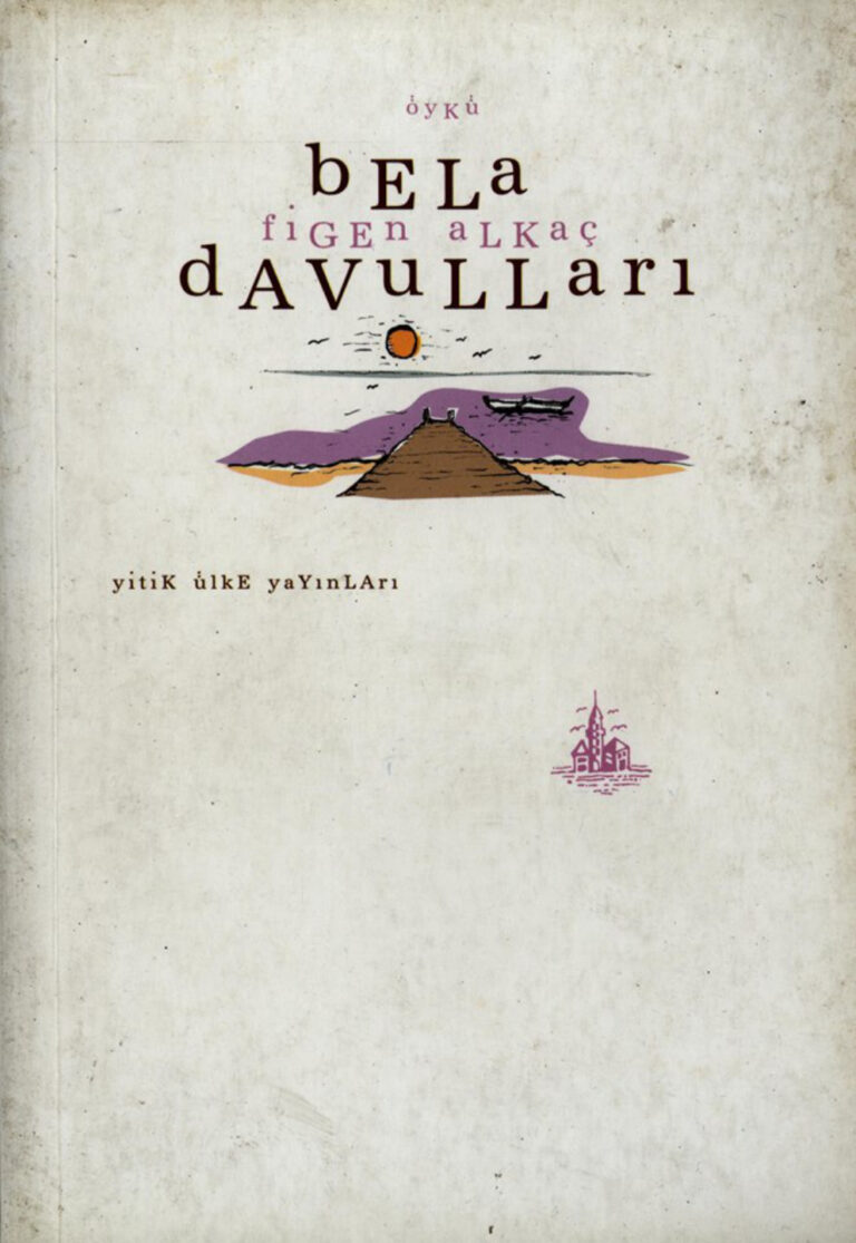 Figen Alkaç Bela Davulları Yitik Ülke Yayınları Kitap Kapağı