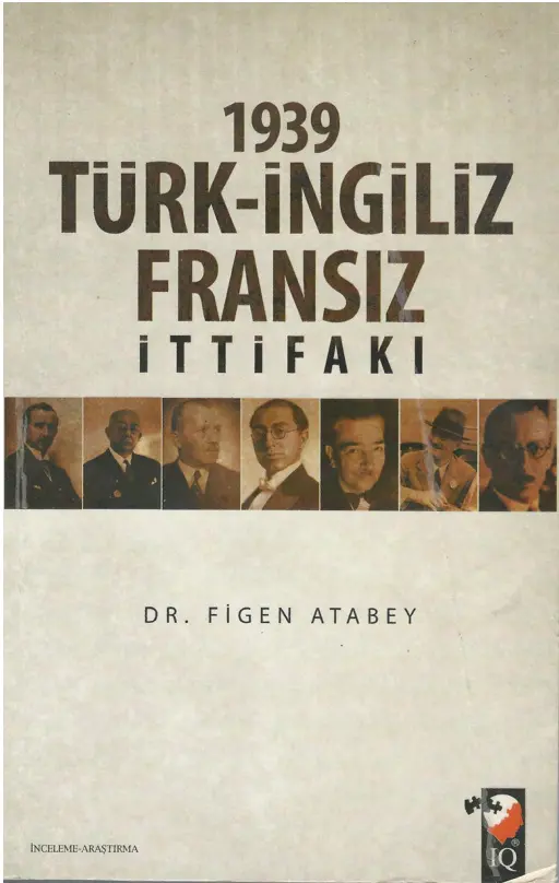 Figen Atabey 1939 Türk İngiliz Fransız İttifakı IQ Yayınları Kitap Kapağı