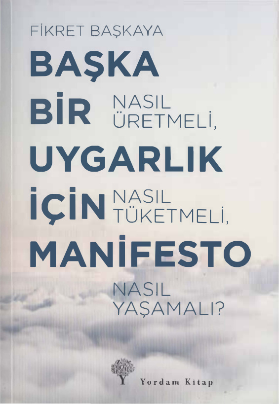Başka Bir Uygarlık İçin Manifesto PDF – Fikret Başkaya