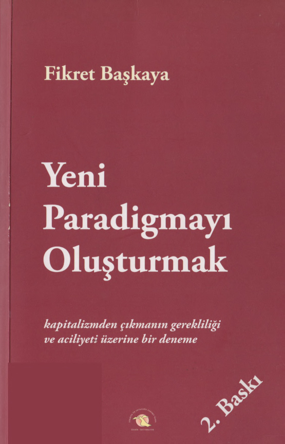 Yeni Paradigmayı Oluşturmak PDF – Fikret Başkaya