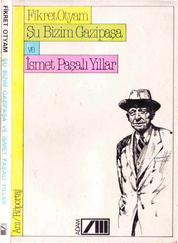 Şu Bizim Gazipaşa ve İsmet Paşalı Yıllar PDF – Fikret Otyam