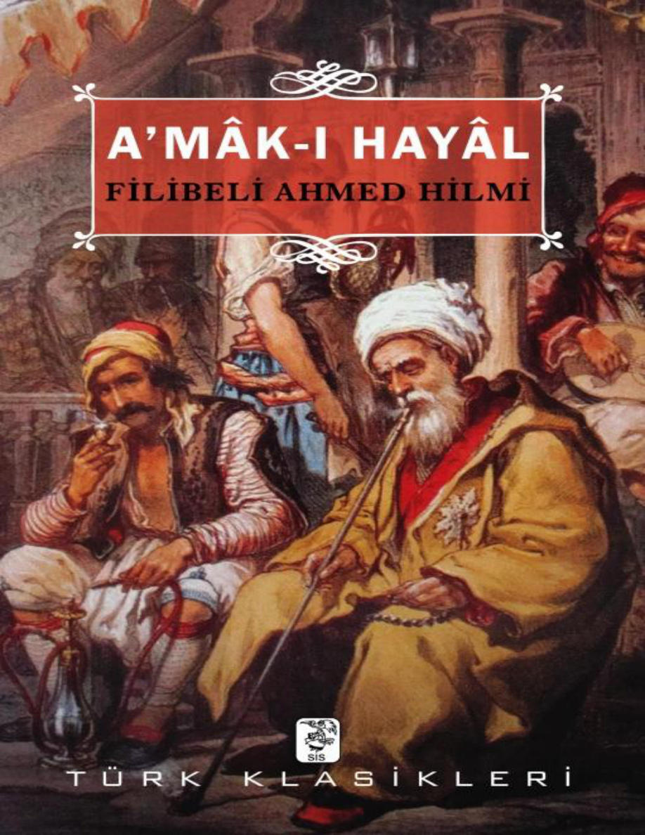 A’mak-ı Hayal PDF – Filibeli Ahmed Hilmi