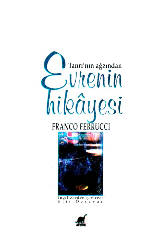 Tanrı’nın Ağzından Evrenin Hikayesi PDF – Franco Ferrucci