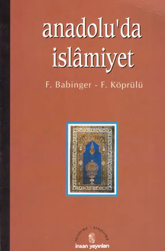 Anadolu'da İslamiyet PDF - Franz Babinger - M. Fuat Köprülü 21 Anadolu’da İslamiyet PDF – Franz Babinger – M. Fuat Köprülü