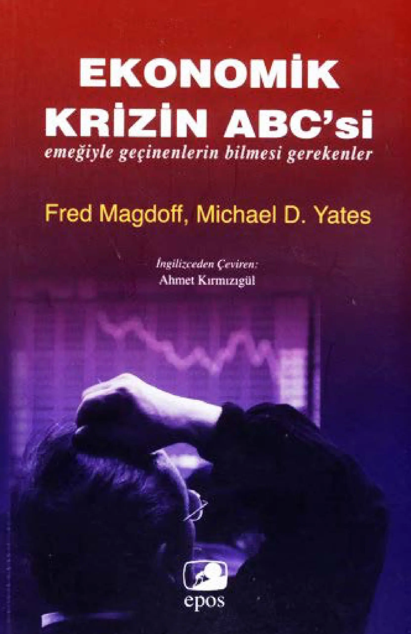 Ekonomik Krizin ABC’si PDF – Fred Magdoff – Michael D. Yates