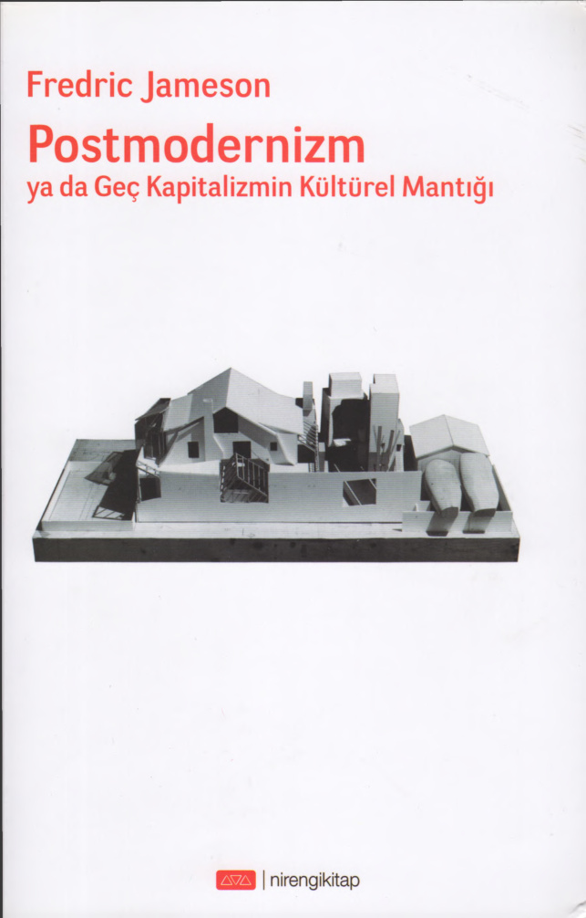 Postmodernizm ya da Geç Kapitalizmin Kültürel Mantığı PDF – Fredric Jameson