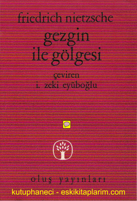 Gezgin ile Gölgesi PDF – Friedrich Nietzsche