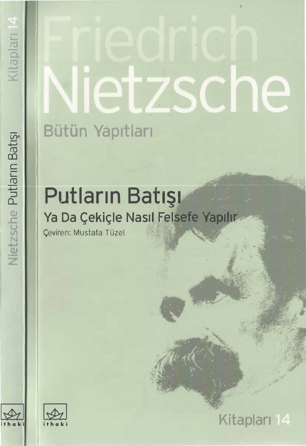 Putların Batışı ya da Çekiçle Nasıl Felsefe Yapılır PDF – Friedrich Nietzsche