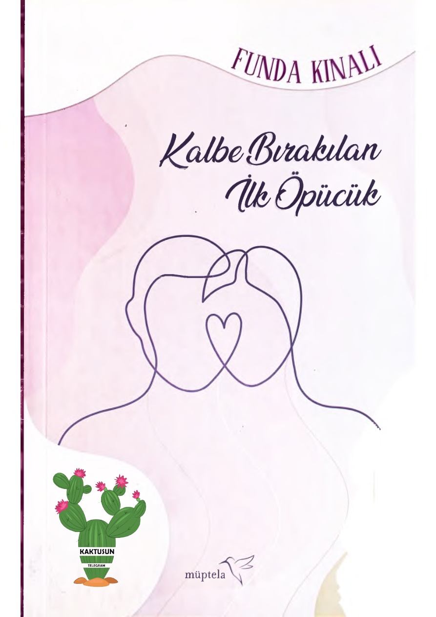 Kalbe Bırakılan İlk Öpücük PDF – Funda Kınalı