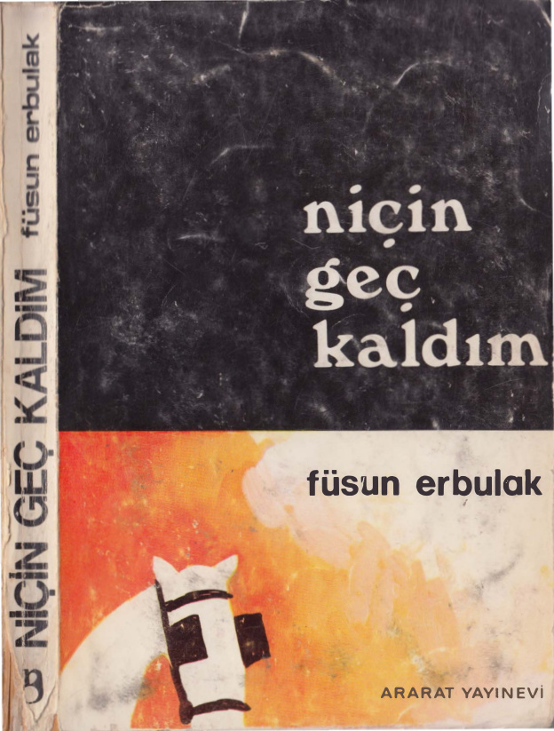 Niçin Geç Kaldım PDF – Füsun Erbulak