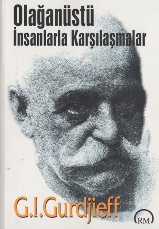 Olağanüstü İnsanlarla Karşılaşmalar PDF – G. İ. Gurdjieff