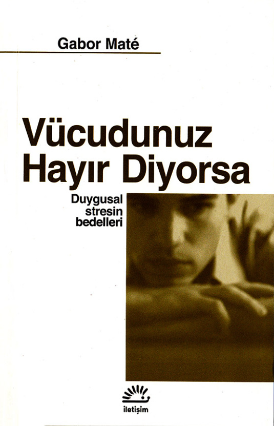 Vücudunuz Hayır Diyorsa PDF – Gabor Maté