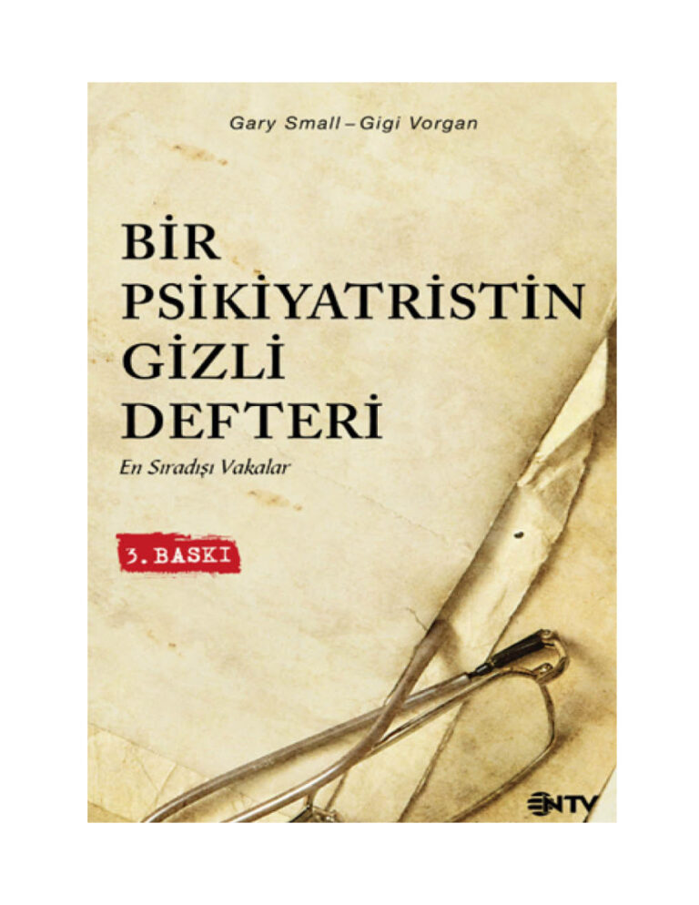 Gary Small & Gigi Vorgan Bir Psikiyatristin Gizli Defteri Kitap Kapağı