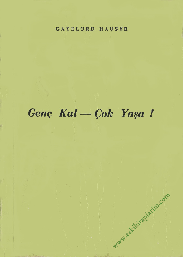 Genç Kal Çok Yaşa PDF – Gayelord Hauser