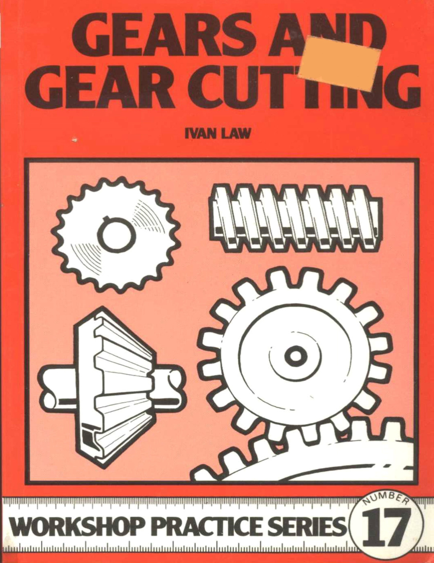 Gears and Gear Cutting PDF – Ivan Law