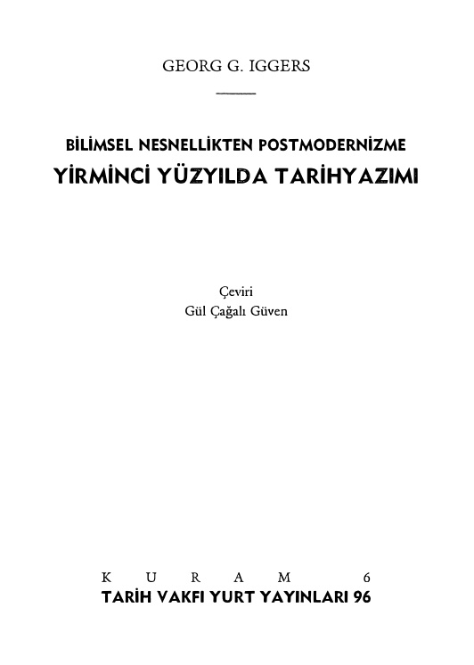Georg G. Iggers Bilimsel Nesnellikten Postmodernizme Yirminci Yüzyılda Tarihyazımı Tarih Vakfı Yurt Yayınları Kitap Kapağı