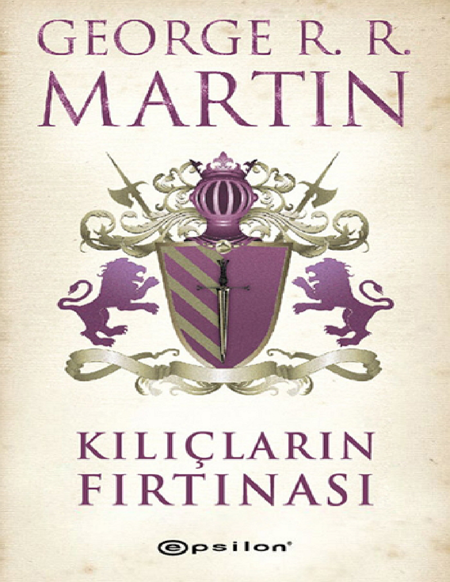 Buz ve Ateşin Şarkısı #3 – Kılıçların Fırtınası PDF – George R. R. Martin
