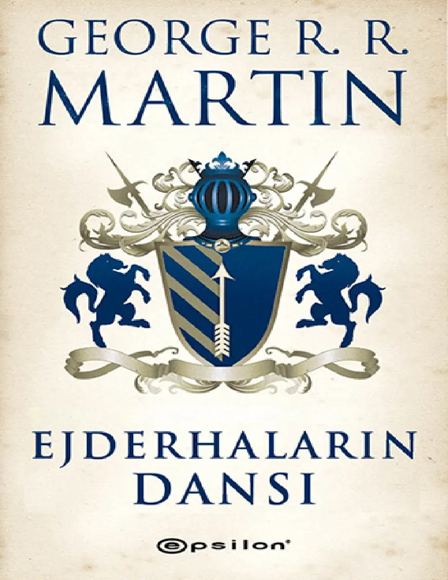 Buz ve Ateşin Şarkısı #5 – Ejderhaların Dansı PDF – George R. R. Martin
