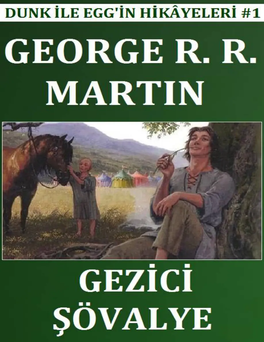 Dunk ile Egg’in Hikayeleri #1 Gezici Şövalye PDF – George R. R. Martin