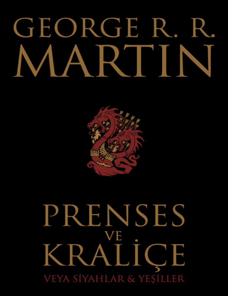 George R. R. Martin Prenses ve Kraliçe Veya Siyahlar & Yeşiller Kitap Kapağı