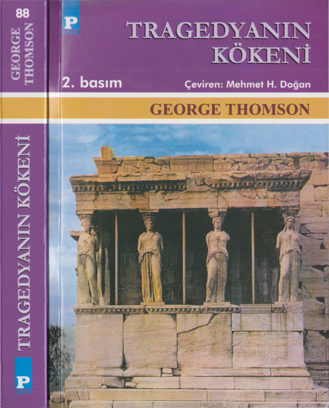Tragedyanın Kökeni (Aiskhylos ve Atina) PDF – George Thomson