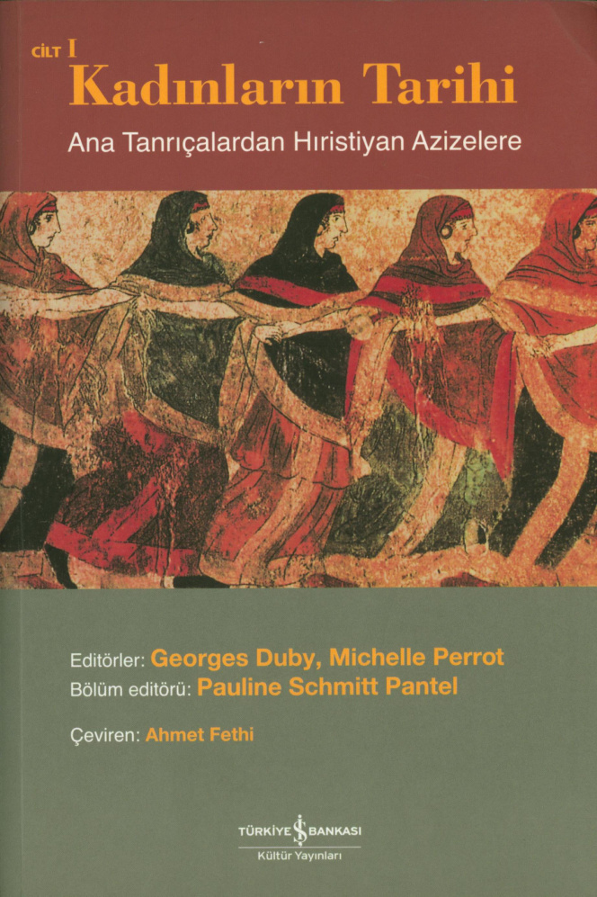 Kadınların Tarihi 1 (Ana Tanrıçalardan Hıristiyan Azizlere) PDF – Georges Duby – Michelle Perrot