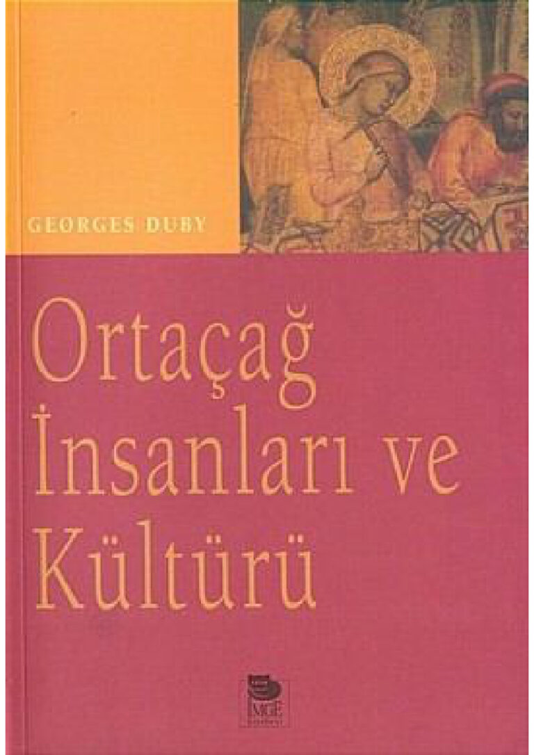 Georges Duby Ortaçağ İnsanları ve Kültürü Kitap Kapağı