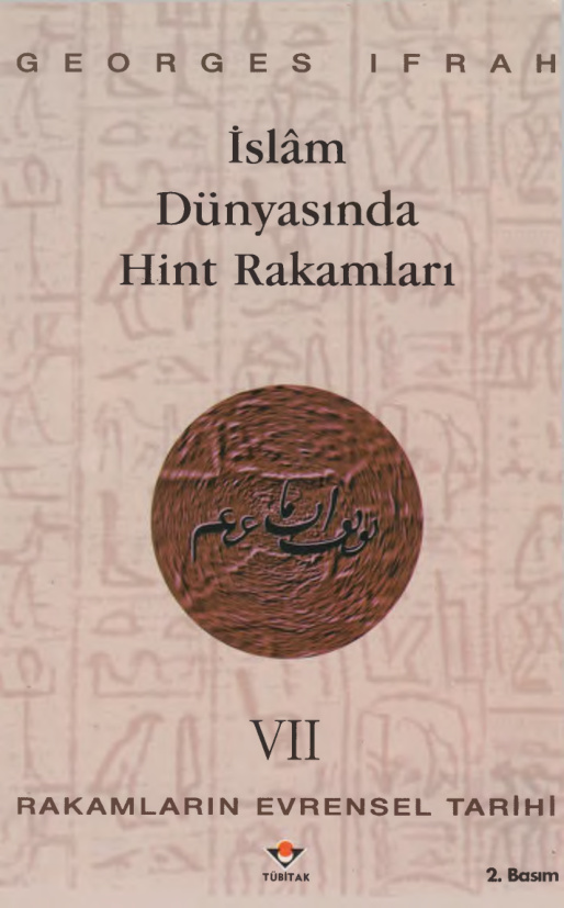 Rakamların Evrensel Tarihi VII İslam Dünyasında Hint Rakamları PDF – Georges Ifrah