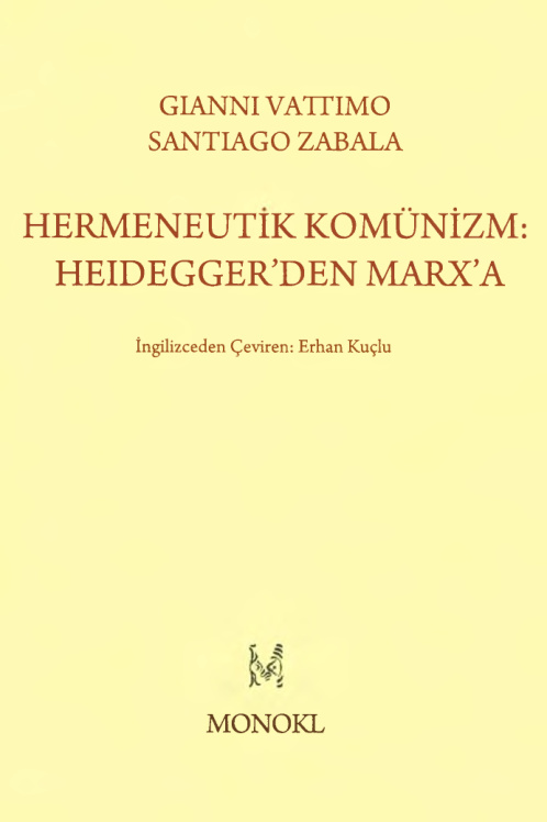 Hermeneutik Komünizm: Heidegger’den Marx’a PDF – Gianni Vattimo – Santiago Zabala