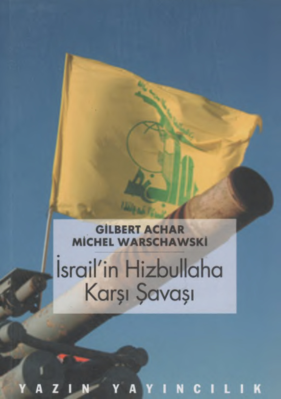İsrail’in Hizbullah’a Karşı Savaşı PDF – Gilbert Achcar